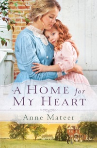 Cover image: A Home for My Heart 9780764210648