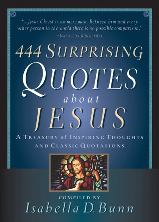Cover image: 444 Surprising Quotes About Jesus 9780764201615