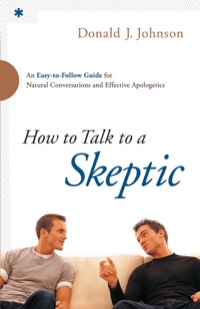Imagen de portada: How to Talk to a Skeptic 9780764211225