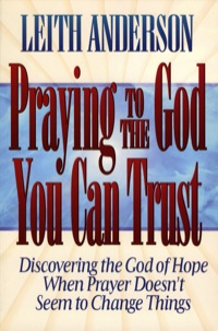 Imagen de portada: Praying to the God You Can Trust 9780764221194