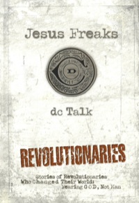 Cover image: Jesus Freaks: Revolutionaries 9780764212031