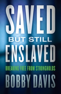 Cover image: Saved but Still Enslaved 9780800795764