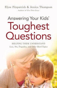 صورة الغلاف: Answering Your Kids' Toughest Questions 9780764211874