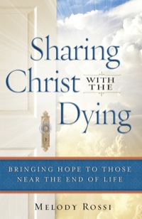 Omslagafbeelding: Sharing Christ With the Dying 9780764211652
