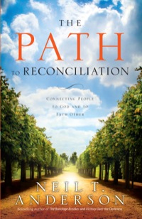 Cover image: The Path to Reconciliation: Connecting People to God and To Each Other 9780764213717