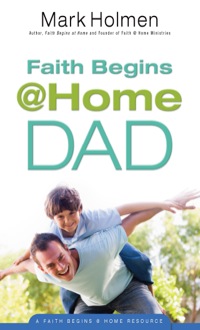 Cover image: Faith Begins @ Home Dad 9780764214875