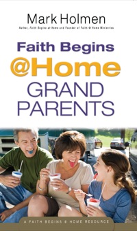 صورة الغلاف: Faith Begins @ Home Grandparents 9780764214905