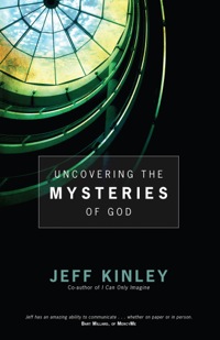 Imagen de portada: Uncovering the Mysteries of God 9780764215018