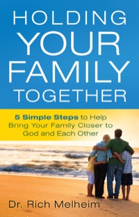 Cover image: Holding Your Family Together 9780764215223