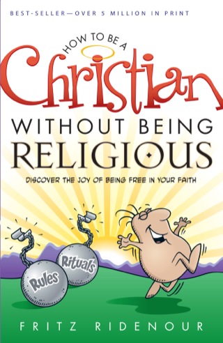 Cover image: How to be a Christian Without Being Religious 9780764215636