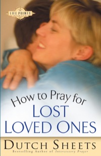 Cover image: How to Pray for Lost Loved Ones 9780764215766