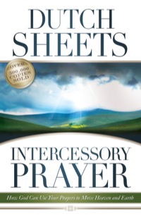 Cover image: Intercessory Prayer: How God Can Use Your Prayers to Move Heaven and Earth 9780764215773