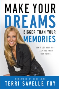 Cover image: Make Your Dreams Bigger Than Your Memories 9780800796525