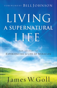 Cover image: Living a Supernatural Life 9780800796549