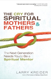 表紙画像: The Cry for Spiritual Mothers and Fathers 9780800796761