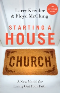 صورة الغلاف: Starting a House Church 9780800796792