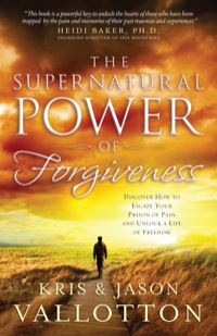 Cover image: The Supernatural Power of Forgiveness 9780800797300