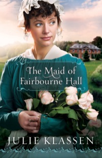 Cover image: The Maid of Fairbourne Hall 9780764207099
