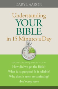 صورة الغلاف: Understanding Your Bible in 15 Minutes a Day 9780764209628