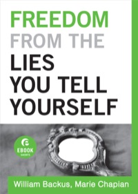 表紙画像: Freedom From the Lies You Tell Yourself 9781441270672