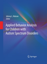 Cover image: Applied Behavior Analysis for Children with Autism Spectrum Disorders 9781441900876