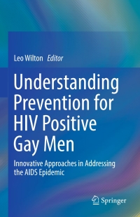Imagen de portada: Understanding Prevention for HIV Positive Gay Men 9781441902023