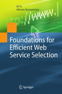Cover image: Foundations for Efficient Web Service Selection 9781441903136