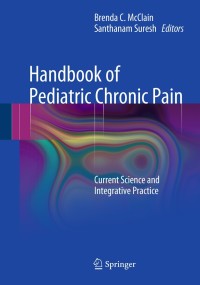 Imagen de portada: Handbook of Pediatric Chronic Pain 1st edition 9781441903501