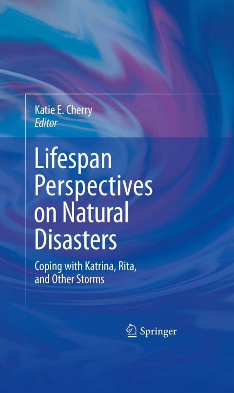 Lifespan Perspectives on Natural Disasters: Coping with Katrina, Rita, and Other Storms, 1st Edition - FULL INSTANT DOWNLOAD | PDF DOCX EPUB