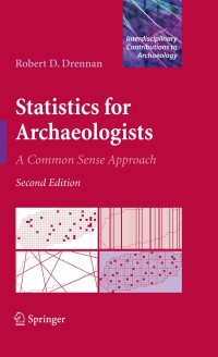 Cover image: Statistics for Archaeologists 2nd edition 9781441904126