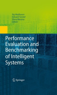 Cover image: Performance Evaluation and Benchmarking of Intelligent Systems 1st edition 9781441904911