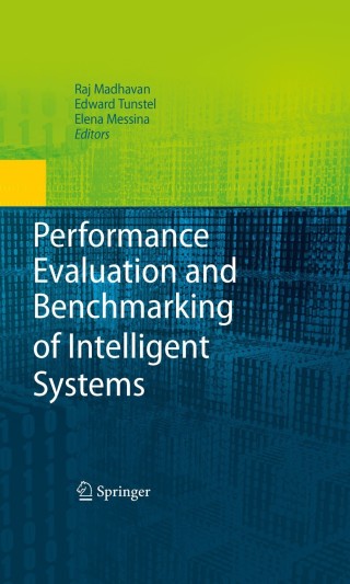 Cover image: Performance Evaluation and Benchmarking of Intelligent Systems 1st edition 9781441904911