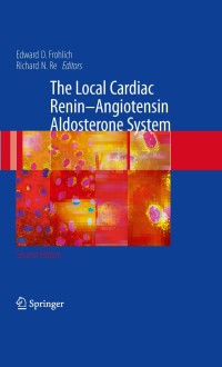 表紙画像: The Local Cardiac Renin-Angiotensin Aldosterone System 2nd edition 9781441905277