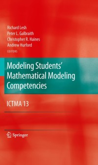 表紙画像: Modeling Students' Mathematical Modeling Competencies 1st edition 9781441905604