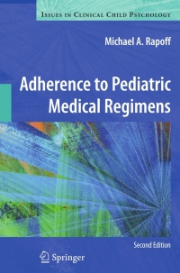 Cover image: Adherence to Pediatric Medical Regimens 2nd edition 9781441905697