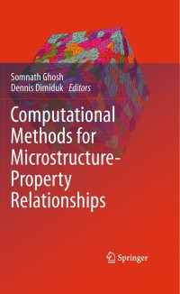 Cover image: Computational Methods for Microstructure-Property Relationships 1st edition 9781441906427