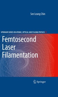 Omslagafbeelding: Femtosecond Laser Filamentation 9781441906878