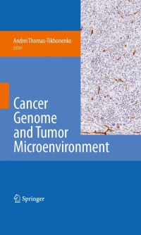 Immagine di copertina: Cancer Genome and Tumor Microenvironment 1st edition 9781441907103