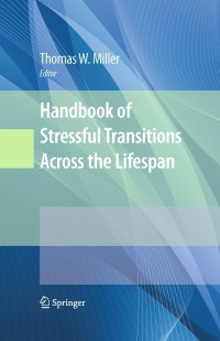 Imagen de portada: Handbook of Stressful Transitions Across the Lifespan 1st edition 9781441907479