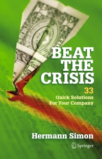 Imagen de portada: Beat the Crisis: 33 Quick Solutions for Your Company 9781441908223