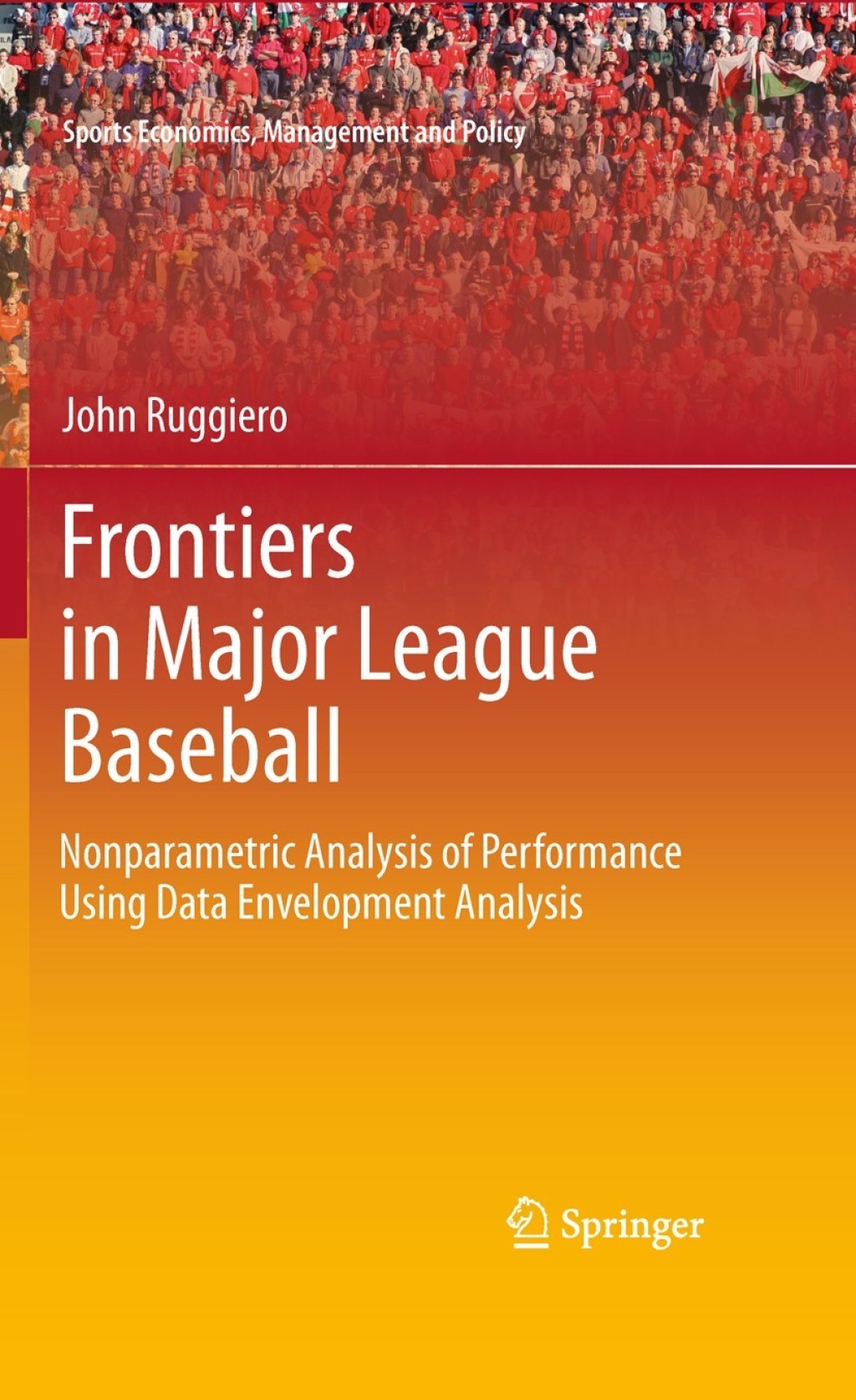 Frontiers in Major League Baseball Nonparametric Analysis of Performance Using Data Envelopment Analysis
