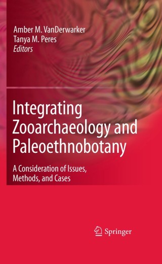 Imagen de portada: Integrating Zooarchaeology and Paleoethnobotany 9781441909343