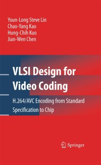 صورة الغلاف: VLSI Design for Video Coding 9781441909589