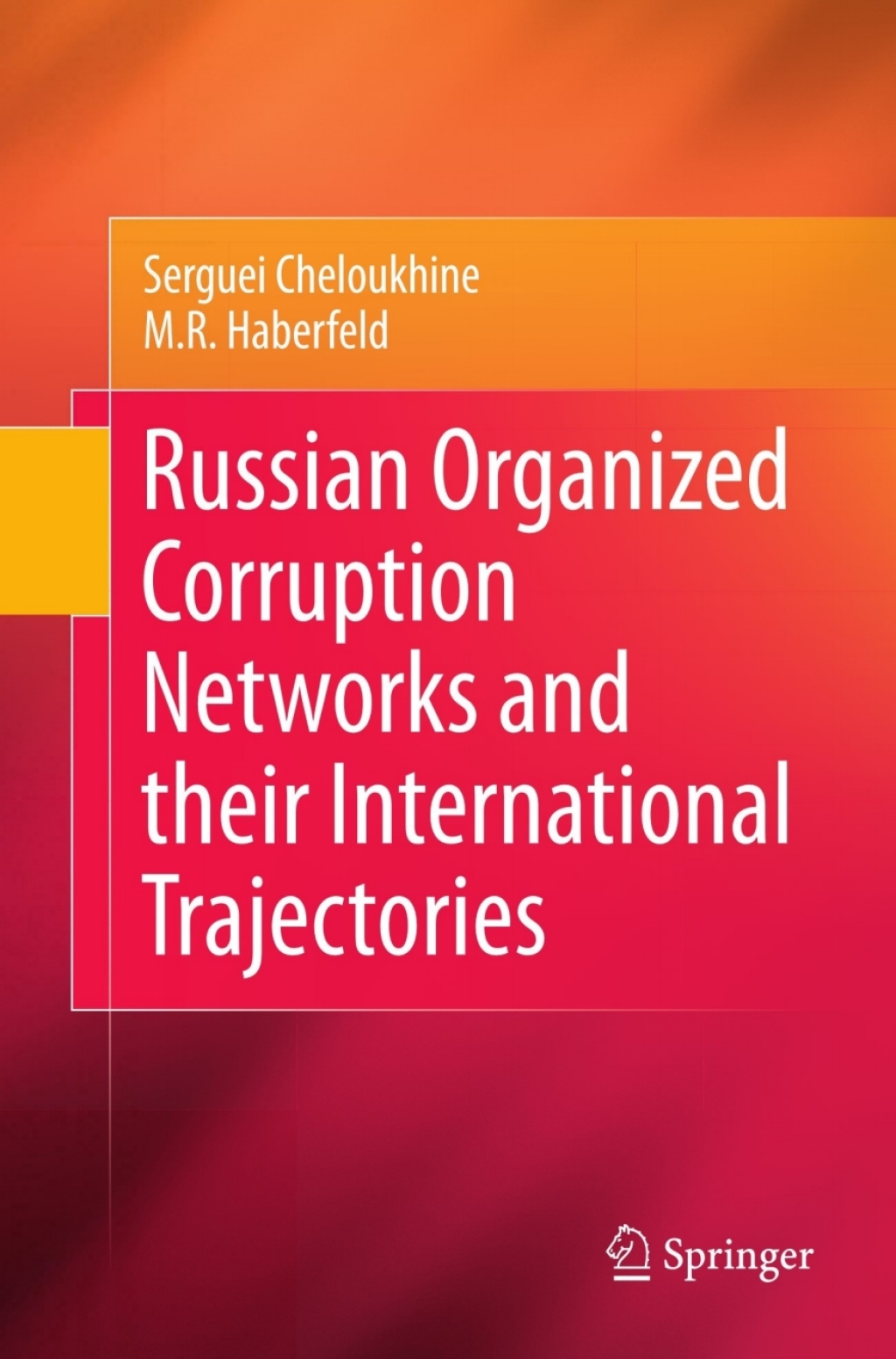 Russian Organized Corruption Networks and their International Trajectories
