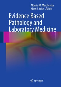 Cover image: Evidence Based Pathology and Laboratory Medicine 1st edition 9781441910295