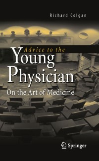 Titelbild: Advice to the Young Physician 9781441910332
