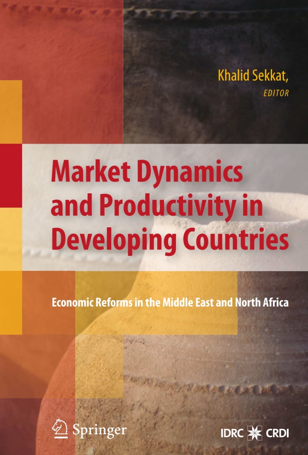 Market Dynamics and Productivity in Developing Countries Economic Reforms in the Middle East and North Africa