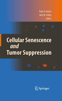 Cover image: Cellular Senescence and Tumor Suppression 1st edition 9781441910745