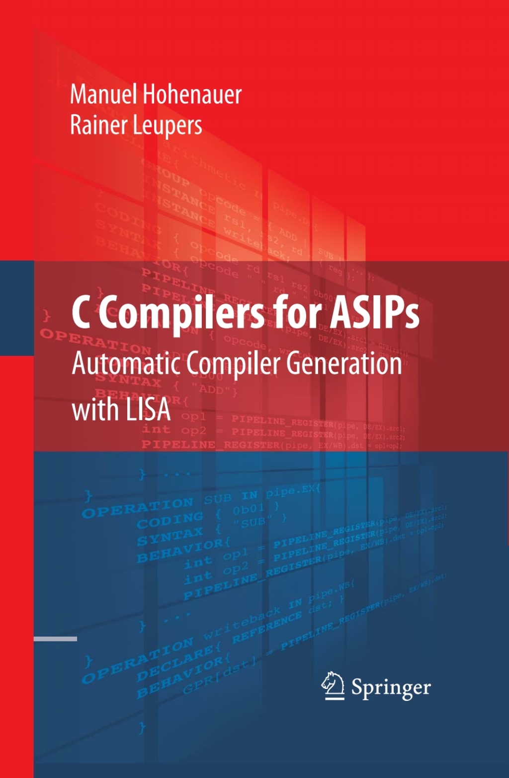 C Compilers for ASIPs Automatic Compiler Generation with LISA
