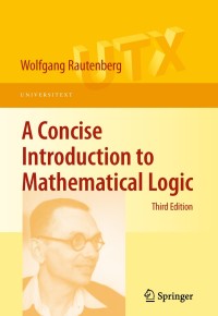 صورة الغلاف: A Concise Introduction to Mathematical Logic 3rd edition 9781441912206